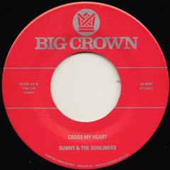 Sunny & the Sunliners - Cross My Heart - BC005-45 - Side B
