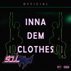 S F - Inna Dem Clothes [so me tic] " out now