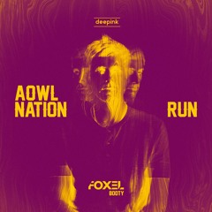 Awolnation - Run (FOXEL Booty)