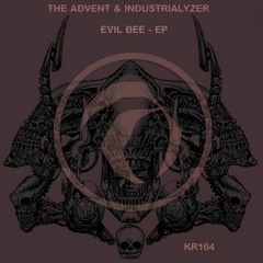 The Advent, Industrialyzer - Evil Bee (Original Mix)