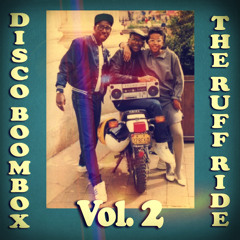 MIXTAPE : Disco Boombox Vol. 2 (The Ruff Ride) (RoNNy HaMMoND iN ThE MiXx)