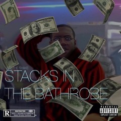 Stacks in the Bathrobe (Prod. Teeko & B. Lewis)