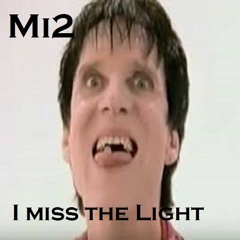 I miss the Light