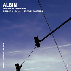 Albin and My Girlfriend - 11th June 2018