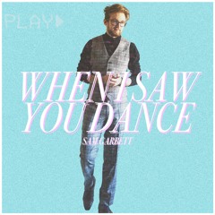 When I Saw You Dance