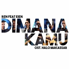 Ren Feat Eien - Dimana Kamu