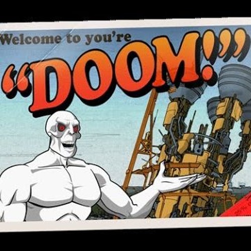 Welcome To You're DOOM