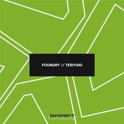 Foundry - Teriyaki [FREE DOWNLOAD]