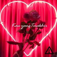 iDos ft Welly - Kau yang Terakhir