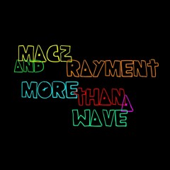 Macz & Rayment - More Than A Wave (De Nada Remix)[REMIX COMPETITION]
