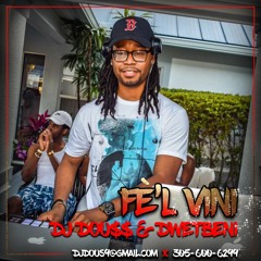 Dj Dou$$ Ft Dwetbeni "FEL VINI"