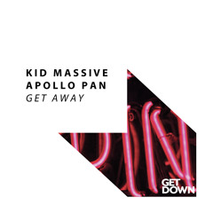 Kid Massive & Apollo Pan - Get Away [OUT NOW]