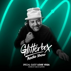 Glitterbox Radio Show 063: w/ Louie Vega