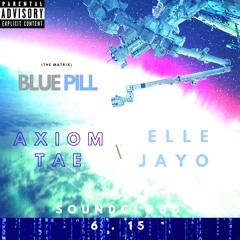 x Elle Jayo - Blue Pill (Matrix)