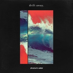 Phuture Noize - Drift Away