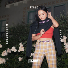 XLR8R Podcast 546: SOSUPERSAM