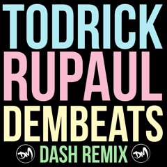 Todrick Hall / Dem Beats remix