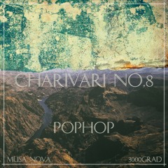 Charivari No.8 // Pophop (3000Grad)