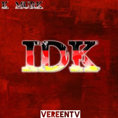 KMurk - IDK