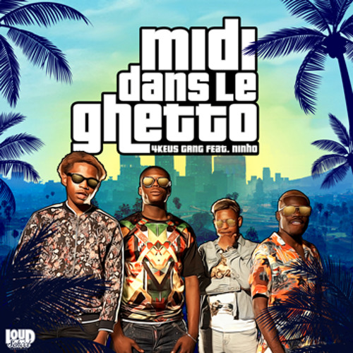 4Keus Gang feat Ninho - Midi Dans Le Ghetto