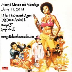 Sound Movement Monday June 11, 2018 The Smooth Agent