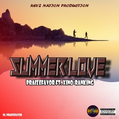 Summer Love. By Praizefavor ft. Xino_ranking (prod. Revz_nation)