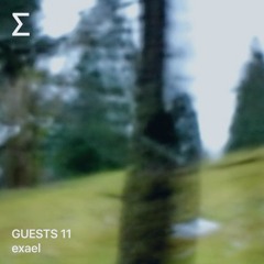 GUESTS 11 - exael
