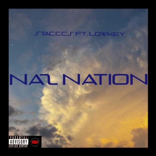 Stacccs Ft. Lowkey - Naz Nation