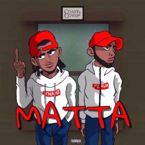 KWAMZ AND FLAVA - MATTA