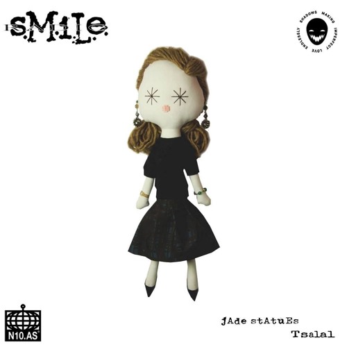 s.M.i.L.e. Radio 019 : Tsalal & Jade Statues
