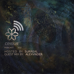 Celsius Podcast #32 - Surreal & Alexvnder