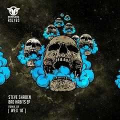 Steve Shaden - Bad Habit ( [ Wex 10 ] Remix )
