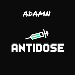ANTIDOSE [Originale Edit]