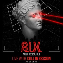 LOCKDOWN Live with Still in Session & Six Nightclub