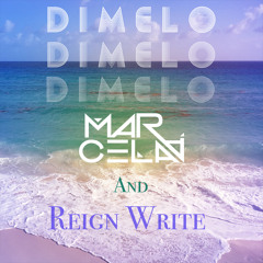 Dimelo  - Marcela A feat Reign Write (Radio Edit)