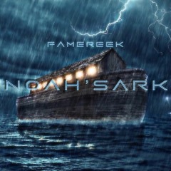Fame Reek- Noah's Ark (snippet)