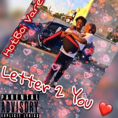 HOTBOI VARE- "Letter 2 You" (Prod.By.Bubbagotbeatz)