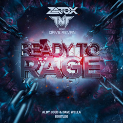 Zatox & TNT - Ready To Rage ft. Dave Revan (Alby Loud & Dave Wella Bootleg)