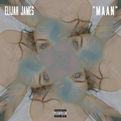 Elijah James - Maan