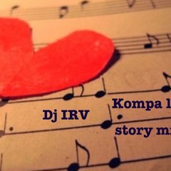 DJ STATION # 201 - Dj IRV's Kompa Love Story!