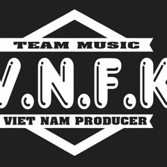 [ V.N.F.K] Team Xào Vài Đường Ke - Komcp Remix