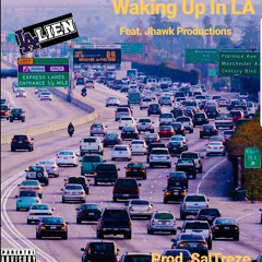 Waking Up In LA Feat. Jhawk Productions Prod. SalTreze