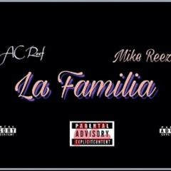 AC Reef ft AC Reeze - La Familia