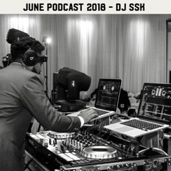 June Podcast 2018 - DJ SSK | @officialdjssk