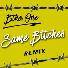 Same Bitches Remix