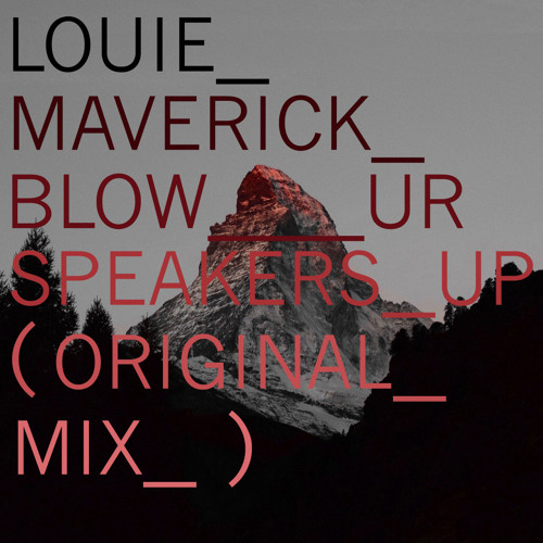 blow ur speakers up (original mix)