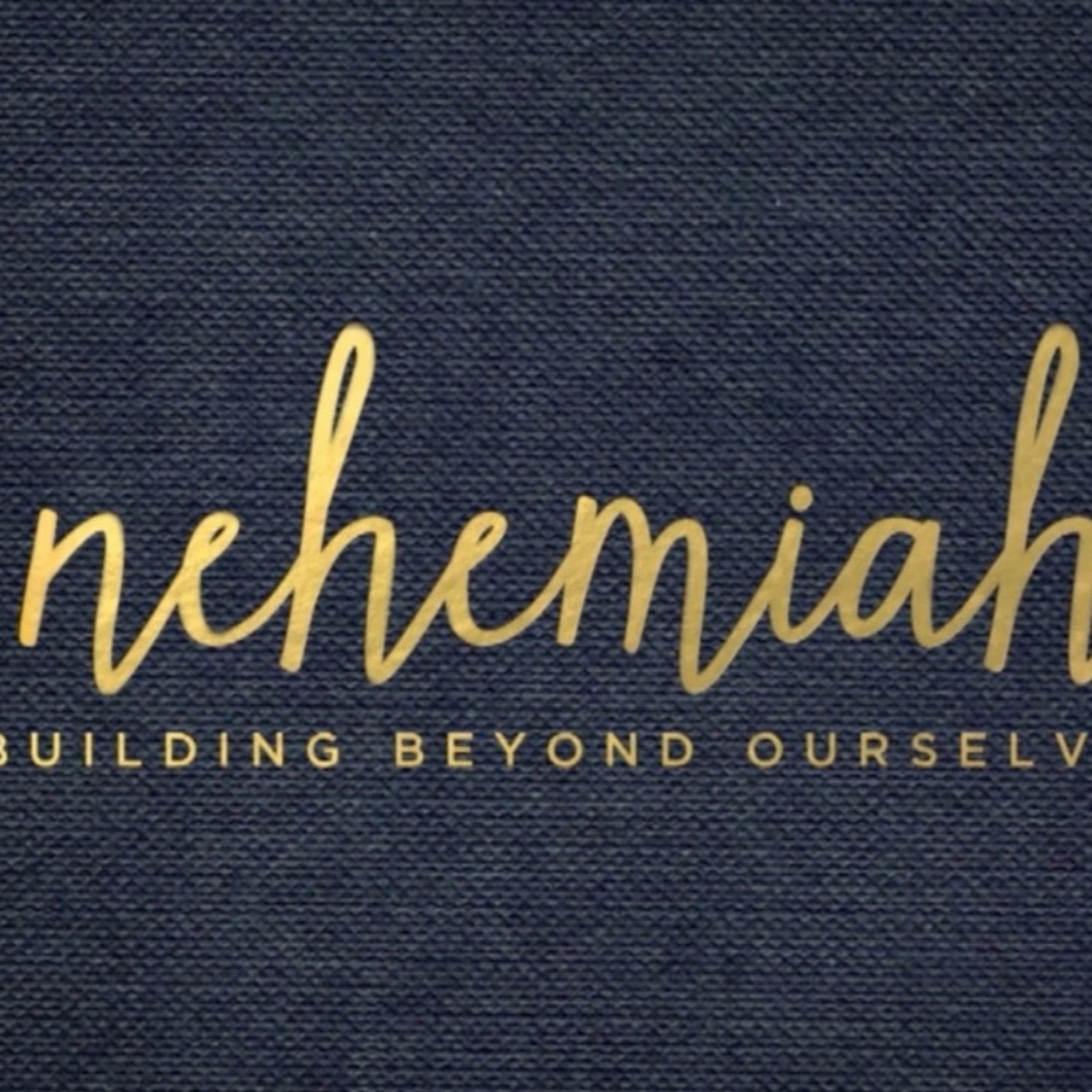 Nehemiah- Building Beyond Ourselves episode artwork