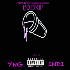 150 DRIP [Prod. By Lil Xane Otb]