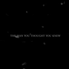 The Man You Thought You Knew (feat. Brooke)