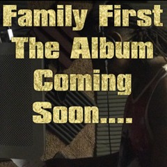 FAMILY FIRST - LIL ZINC F. REALL KRAZY